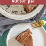 A slice of Chocolate Peanut Butter Pie on a white plate with a gold fork, next to a partially eaten pie on a larger plate.