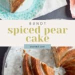 A spiced pear Bundt cake with several slices removed is presented on a rustic metal plate, accompanied by a slice served on a blue plate and a fork. The text reads "Spiced Pear Cake.