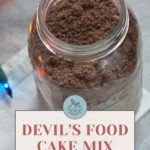 A jar of rich devil's food cake mix is shown. The text reads, "Devil's Food Cake Mix - homemade delight. Get the recipe at stetted.com.