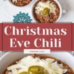 Two bowls of beef chili topped with grated cheese and jalapeños, garnished with snowflake decorations. Text reads "Christmas Eve Chili" at the center.