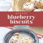 A wicker basket of freshly baked, glazed blueberry biscuits sits on a table, with two deliciously appealing blueberry biscuits on a black plate in the foreground. Text overlay reads "Glazed blueberry biscuits" with a website link.