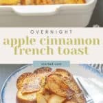 Image of overnight apple cinnamon French toast, featuring a baking dish filled with French toast slices and a plate with a serving topped with cooked apple slices. Text reads "Overnight apple cinnamon French toast.