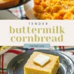 A plate with a slice of buttermilk cornbread topped with butter. Behind it is a dish filled with mashed sweet potatoes and another plate with more buttermilk cornbread. Text overlay reads, "Tender Buttermilk Cornbread.