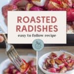 A vibrant collage showcases bowls of roasted radishes, with a fork playfully holding a perfectly cooked piece. The overlay reads: "Roasted Radishes - Effortlessly Follow This Recipe.