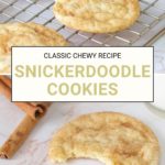 A snickerdoodle cookie, with a bite taken out, sits on a marble surface alongside others cooling on a rack. Nearby, cinnamon sticks add warmth to the scene. Text reads, "Classic Chewy Recipe Snickerdoodle Cookies.