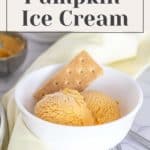 A bowl of delectable pumpkin ice cream is garnished with a graham cracker. The text at the top reads, "Homemade Fall Recipe: Pumpkin Ice Cream.