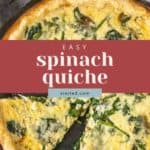 A close-up shot of a mouthwatering spinach quiche in a pan, with one slice slightly removed. The text overlay elegantly showcases "Easy spinach quiche" and "stetted.com".