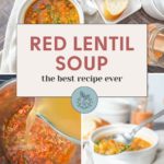 A vibrant collage celebrating the best red lentil soup recipe, featuring step-by-step cooking visuals and a perfectly served bowl, accompanied by the text: "The ultimate red lentil soup experience.