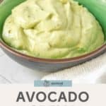 A bowl of smooth avocado crema in a green dish, with the text "Avocado Crema ready in minutes" below.