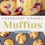 Image of cranberry orange muffins in a muffin tin and a close-up of one muffin with the text "Cranberry Orange Muffins" and "stetted.com" featured in the middle of the image, reminiscent of a cozy bakery offering apple danish delights.