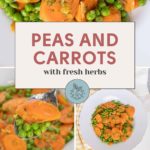 A delightful dish of peas and carrots enhanced with fresh herbs. Features close-up and overhead shots. Text reads: "Savor Peas and Carrots with Fresh Herbs" and "Get the recipe at stetted.com.