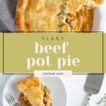 Top image showcases a flaky beef pot pie with a slice missing, beautifully presented on a white plate. The bottom portion displays the appetizing slice served on another plate. Text reads: "Flaky beef pot pie" with a website link.