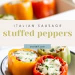 Close-up of two Italian sausage stuffed bell peppers topped with melted cheese and herbs on a plate. Additional italian stuffed peppers are blurred in the background. Text overlay reads, "Italian Sausage Stuffed Peppers.