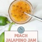 A jar of peach jalapeño jam with a spoon inside, surrounded by a green pepper and peach slices. Text on the image reads: "Peach Jalapeño Jam: a sweet-spicy spread. Get the recipe at stetted.com.