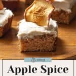 A close-up of apple spice cake squares topped with browned butter frosting and a dried apple slice. The text reads "Apple Spice Cake with Browned Butter Frosting." For a cozy meal, try pairing it with a warm bowl of Instant Pot vegetable soup.