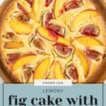 A round cake topped with slices of figs and nectarines on a wooden serving plate. Text overlay reads "Lemony fig cake with nectarine".