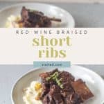 Two plates of red wine braised short ribs served over mashed potatoes, garnished with herbs. The image includes a text overlay that reads, "Red Wine Braised Short Ribs" with a website address "stetted.com.