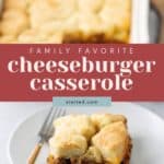 A plate with a serving of cheeseburger casserole, topped with biscuit pieces. In the background, a baking dish filled with the same casserole. Text reads "Family Favorite Cheeseburger Casserole.