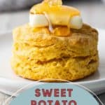 A sweet potato biscuit topped with butter and honey. Text at the bottom reads "Sweet Potato Biscuits.