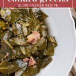 A bowl of cooked collard greens with bits of ham, topped with text: "easy collard greens" and "slow cooker recipe.