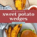 A plate with a burger and sweet potato wedges next to a basket of more wedges and a sauce cup. Text overlay reads "Seasoned Sweet Potato Wedges" with a web address "stetted.com.