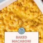 A baking dish filled with baked macaroni and cheese, topped with a golden crust. Text at the bottom reads, "Baked Macaroni and Cheese. Get the recipe at stetted.com.